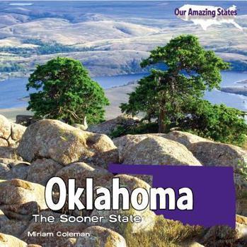 Oklahoma: The Sooner State - Book  of the Our Amazing States