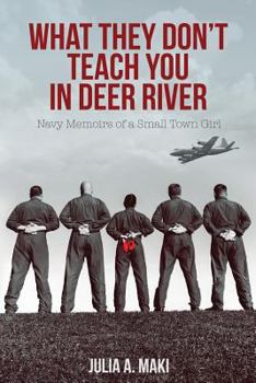 Paperback What They Don't Teach You in Deer River Book