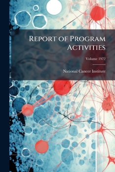 Report of program activities: National Cancer Institute Volume 1972 pt.3