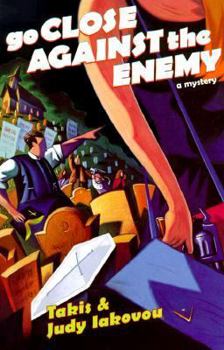 Go Close Against the Enemy - Book #2 of the Nick & Julia Lambros