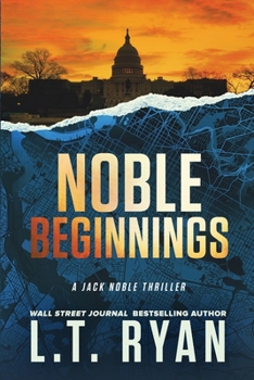 Paperback Noble Beginnings: A Jack Noble Novel Book
