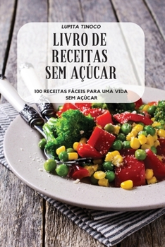 Paperback Livro de Receitas Sem A??car [Portuguese] Book