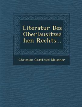 Paperback Literatur Des Oberlausitzschen Rechts... [German] Book