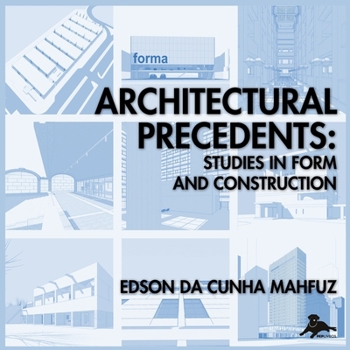 Paperback Architectural Precedents: Studies in Form and Construction Book