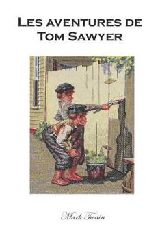 Paperback Les Aventures de Tom Sawyer [French] Book