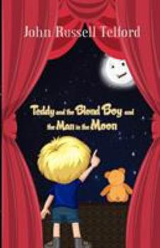 Paperback Teddy and the Blond Boy and the Man in the Moon Book
