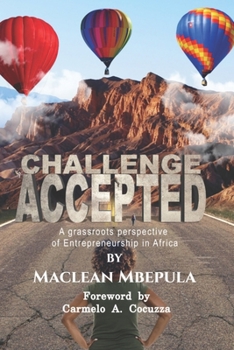 Paperback Challenge Accepted: A Grassroots Perspective of Entrepreneurship in Africa Book