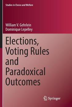 Paperback Elections, Voting Rules and Paradoxical Outcomes Book