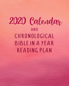 Paperback 2020 Calendar and Chronological Bible In A Year Reading Plan: Hand-Designed Planner with Bible Verses, Space for Notes and Prayer Requests Book