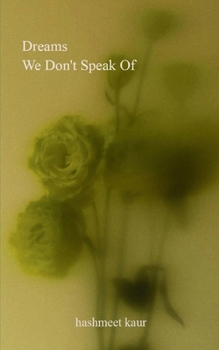 Paperback Dreams We Don't Speak Of Book