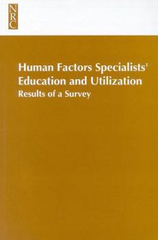Human Factors Specialists'Education and Utilization: Results of a Survey