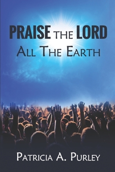 Paperback Praise the Lord All the Earth Book