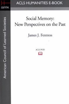Paperback Social Memory: New Perspectives on the Past Book