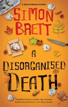 A Disorganised Death - Book #5 of the Decluttering Mysteries