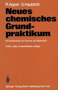 Neues Chemisches Grundpraktikum: Fur Studierende Mit Chemie ALS Nebenfach