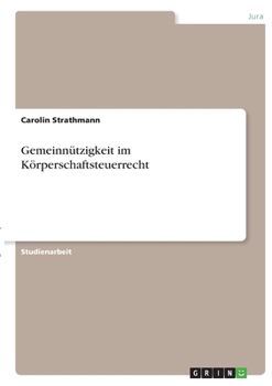 Paperback Gemeinnützigkeit im Körperschaftsteuerrecht [German] Book