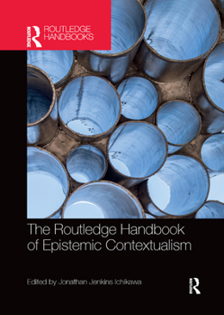Paperback The Routledge Handbook of Epistemic Contextualism Book