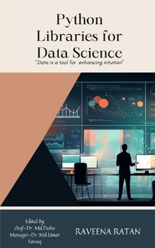 Paperback Python Libraries for Data Science: Tech insights exploring the future 3 Book