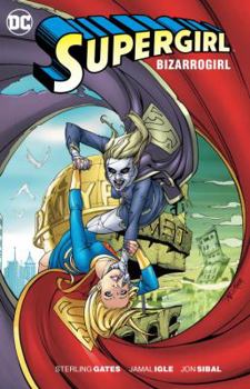 Supergirl: Bizarrogirl - Book #9 of the Supergirl (2005) (Old Editions)