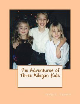 Paperback The Adventures of Three Allegan Kids Book