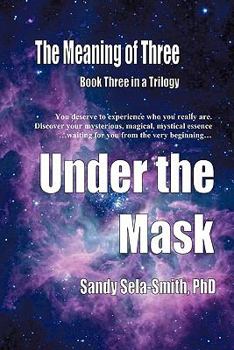 Paperback The Meaning of Three: Under the Mask Book