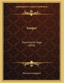 Paperback Sangur: Siamesische Sage (1899) [German] Book