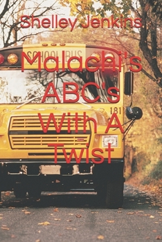 Paperback Malachi's ABC's With A Twist Book
