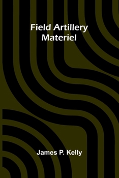 Paperback Field artillery materiel Book
