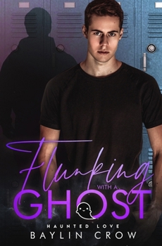 Flunking with a Ghost: An MM Paranormal Romance - Book #6 of the Haunted Love