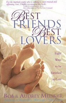 Paperback Best Friends Best Lovers: Eight Ways to Be Satisfied in Love Book