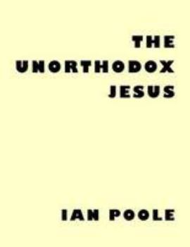 Paperback The Unorthodox Jesus Book