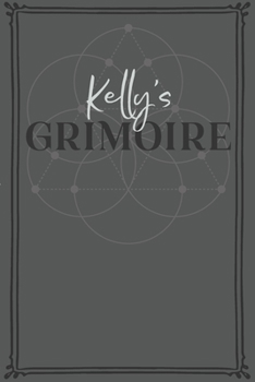Paperback Kelly's Grimoire: Personalized Grimoire / Book of Shadows (6 x 9 inch) with 110 pages inside, half journal pages and half spell pages. Book
