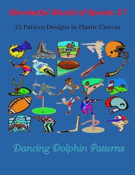 Paperback Wonderful World of Sports 21: 25 Pattern Designs in Plastic Canvas Book