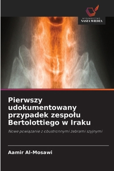 Pierwszy udokumentowany przypadek zespolu Bertolottiego w Iraku (Polish Edition)