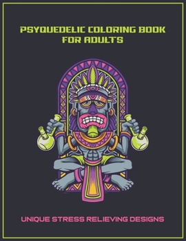 Paperback Psychedelic Coloring Book for Adults: Unique Stress Relieving Designs Book