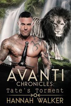 Tate's Torment - Book #2 of the Avanti Chronicles