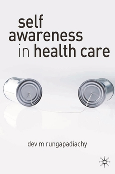 Paperback Self-Awareness in Health Care: Engaging in Helping Relationships Book