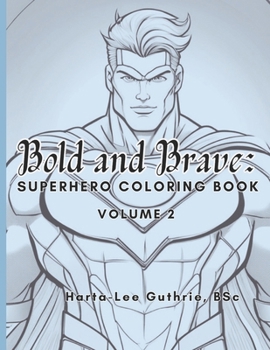 Paperback Bold and Brave: Superhero Coloring Book (Volume 2) Book