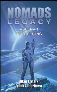 Paperback Nomads Legacy - Aseera: Vergeltung [German] Book