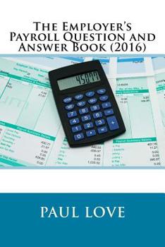 Paperback The Employer's Payroll Question and Answer Book (2016) Book