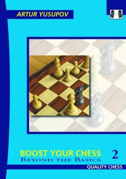 Paperback Boost Your Chess 2: Beyond the Basics Book