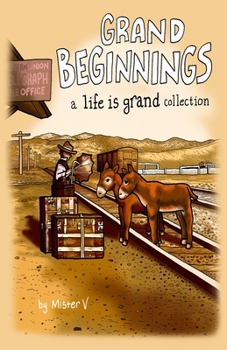 Paperback Grand Beginnings: A Life is Grand Collection Book