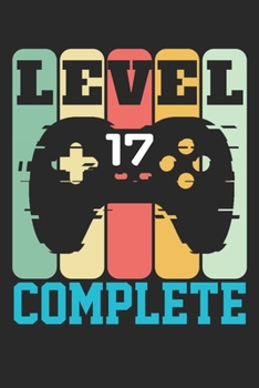 Level 17 complete: funny retro vintage 17th Gamer Birthday Gift notebook / journal gaming lovers gift