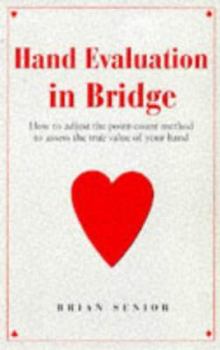 Paperback Hand Evaluation in Bridge: How to Adjust the Point-Count Method to Assess the True Value of Your Hand Book