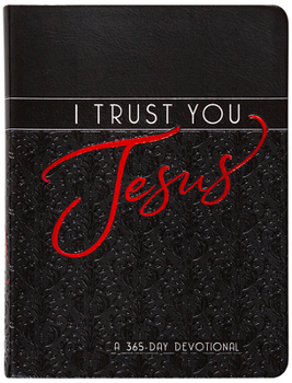 Imitation Leather I Trust You Jesus: A 365-Day Devotional Book