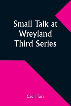 Paperback Small Talk at Wreyland. Third Series Book