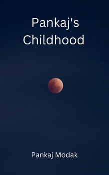 Pankaj's Childhood