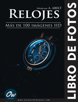 Relojes: Libro de fotos (Spanish Edition)