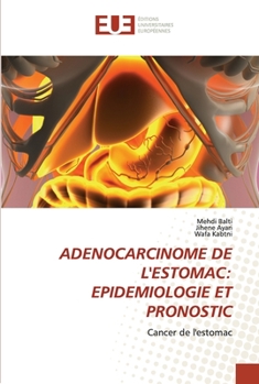 Paperback Adenocarcinome de l'Estomac: Epidemiologie Et Pronostic [French] Book