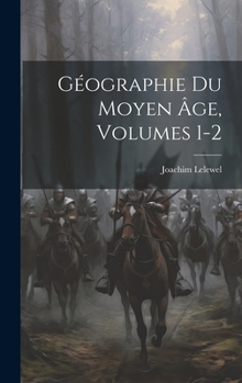 Hardcover Géographie Du Moyen Âge, Volumes 1-2 [French] Book